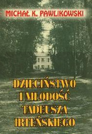 Dzieciństwo i młodość Tadeusza Irteńskiego