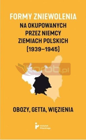 Formy zniewolenia na okupowanych przez Niemcy...
