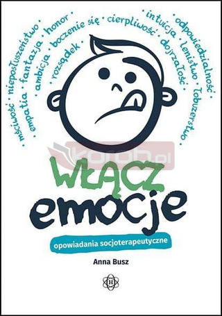 Włącz emocje. Opowiadania socjoterapeutyczne