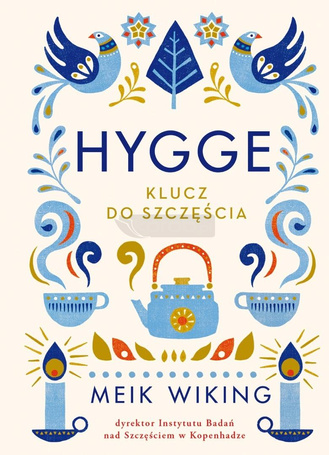 Hygge. Klucz do szczęścia