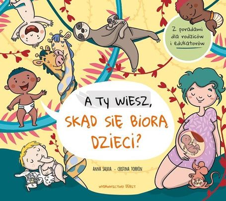 A ty wiesz, skąd się biorą dzieci?
