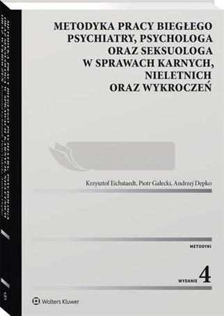Metodyka pracy biegłego psychiatry, psychologa..