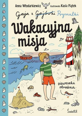 Gaja z Gajówki T.3 Wakacyjna misja