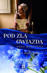 Saga rodzinna T.1 Pod złą gwiazdą