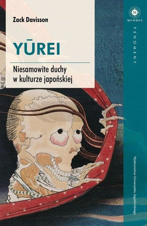 YUREI. Niesamowite duchy w kulturze japońskiej