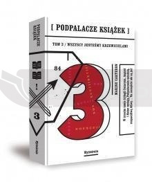 Podpalacze książek T.3 Wszyscy jesteśmy krzewic.