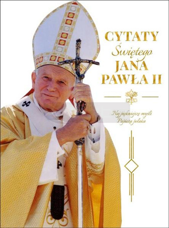 Cytaty św. Jana Pawła II