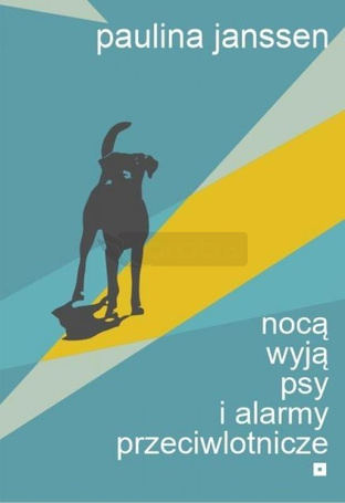 Nocą wyją psy i alarmy przeciwlotnicze