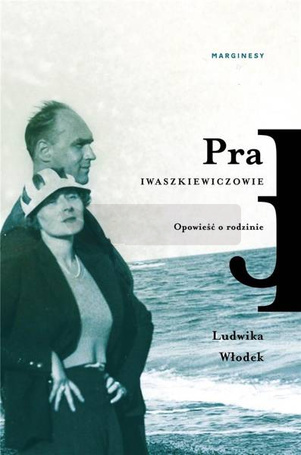 Pra. Iwaszkiewiczowie. Opowieść o rodzinie