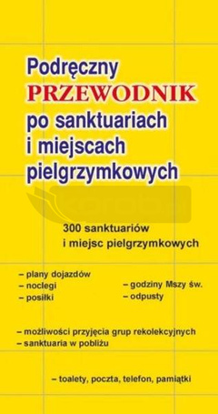 Przewodnik po sanktuariach i miejscach pielgrzym.