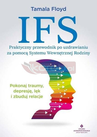 IFS - praktyczny przewodnik po uzdrawianiu..