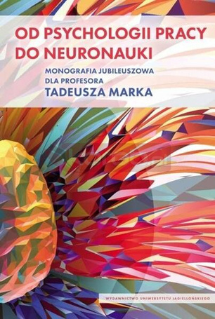 Od psychologii pracy do neuronauki