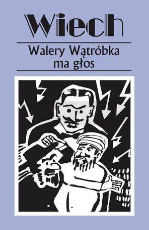Walery Wątróbka ma głos
