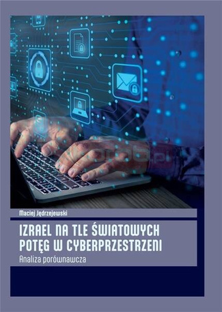 Izrael na tle światowych potęg w cyberprzestrzeni