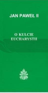O kulcie Eucharystii