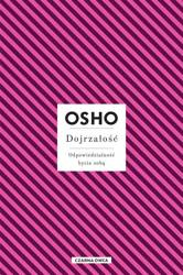 Dojrzałość. Odpowiedzialność bycia sobą