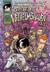 The Wartime Odyssey T.7 Direction: Wilhelmshaven