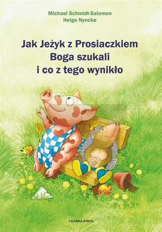 Jak Jeżyk z Prosiaczkiem Boga szukali i co..