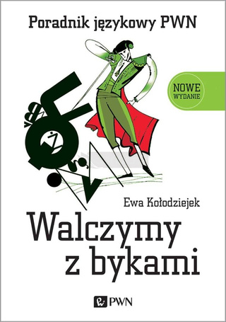 Walczymy z bykami. Poradnik językowy