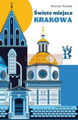 Święte miejsca Krakowa