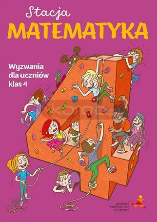 Stacja Matematyka. Wyzwania dla uczniów klas 4