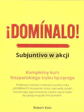 Dominalo. Subjuntivo w akcji Kurs j. hiszpańskiego