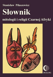 Słownik mitologii i religii Czarnej Afryki