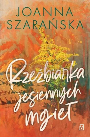 Rzeźbiarka jesiennych mgieł