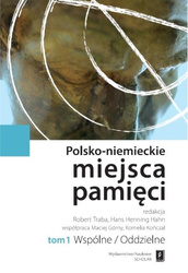 Polsko-niemieckie miejsca pamięci T.1