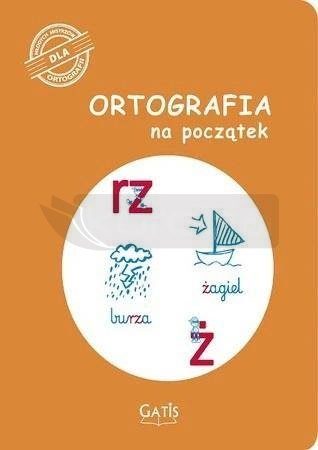 Ortografia na początek (rz, ż)