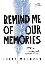 Remind Me of Our Memories. Fale naszych wspomnień