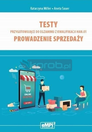 Testy kwalifikacja HAN.01. Prowadzenie sprzedaży