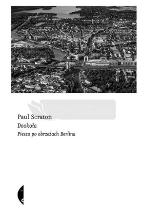 Dookoła. Pieszo po obrzeżach Berlina