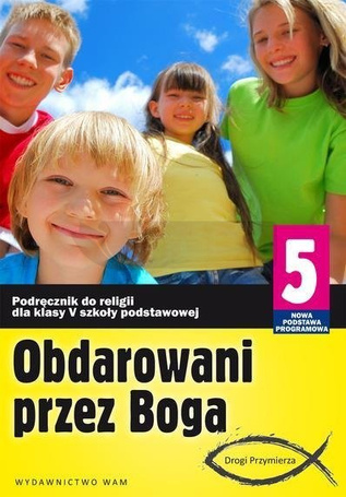 Katechizm SP 5 Obdarowani przez Boga NPP WAM