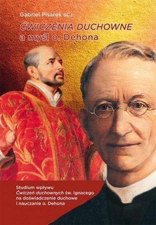 Ćwiczenia duchowe a myśl o. Dehona