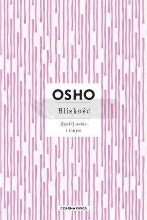 Bliskość. Zaufaj sobie i innym