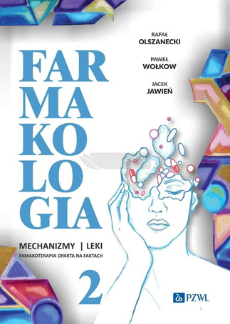Farmakologia. Mechanizmy leki farmakoterapia.. T.2
