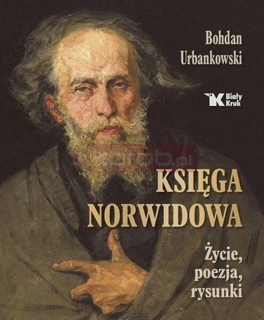 Księga Norwidowa. Życie, poezja, rysunki