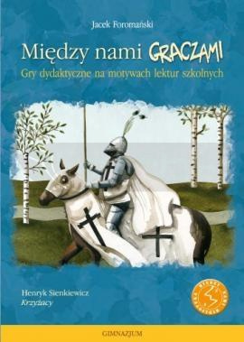 Między nami graczami. Krzyżacy