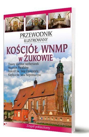 Przewodnik ilustrowany Kościół WNMP w Żukowie