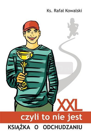 XXL, czyli to nie jest książka o odchudzaniu