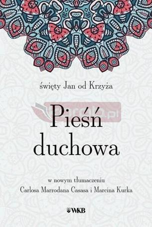 Pieśń Duchowa św. Jana do krzyża