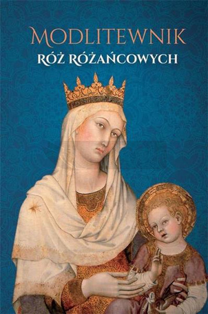 Modlitewnik róż różańcowych