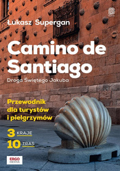 Camino de Santiago. Droga Świętego Jakuba