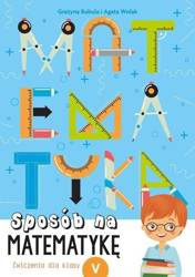 Sposób na matematykę. Ćwiczenia dla klasy V