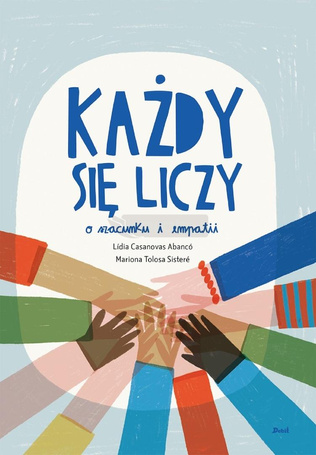 Każdy się liczy. O szacunku i empatii