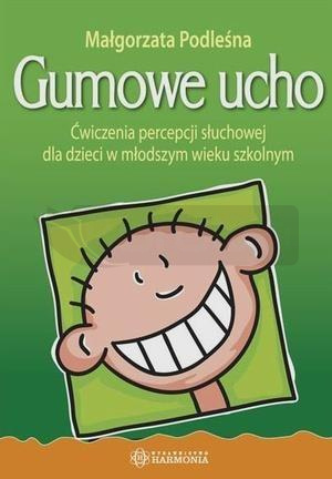 Gumowe ucho. Ćwiczenia percepcji słuchowej