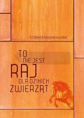 To nie jest raj dla dzikich zwierząt