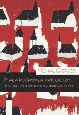 Mała pochwała katolicyzmu
