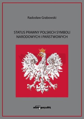 Status prawny polskich symboli narodowych...